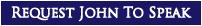 Request John to Speak